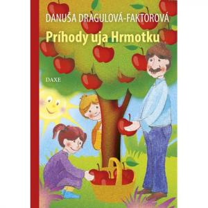 Príhody uja Hrmotku - Danuša Dragulová-Faktorová 1