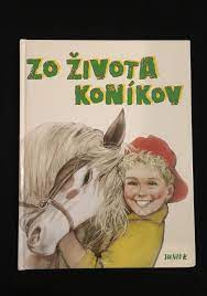 Zo života koníkov - vyd.JUNIOR, prelož. Tatiana Žáryová
