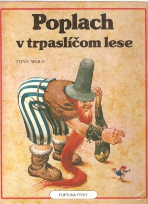 Poplach v trpaslíčom lese - Tony Wolf
