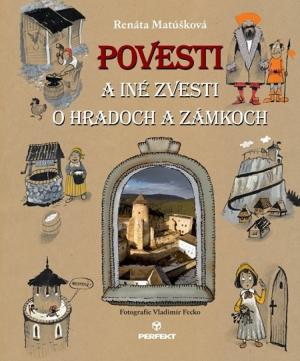 Povesti a iné zvesti o hradoch a zámkoch / Vzbura strašidiel - Renáta Matúšková Jiří Holub