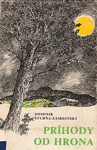 Príhody od Hrona - Dominik Štubňa-Zámostský