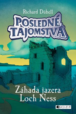 Posledné tajomstvá Záhada jazera Loch Ness - Richard Dubell
