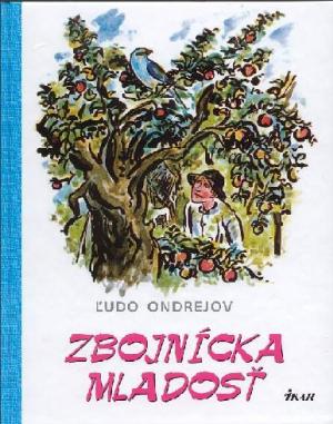 Zbojnícka mladosť - Ľudo Ondrejov