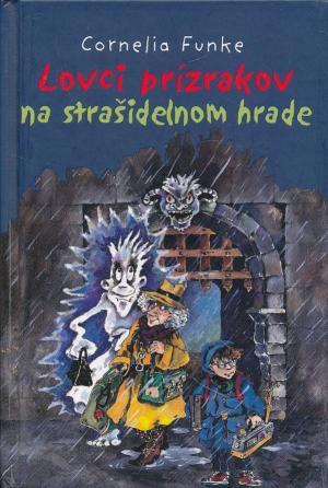 Lovci prízrakov na strašidelnom hrade - Cornelia Funke