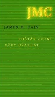 Poštár zvoní vždy dvakrát - James M. Cain