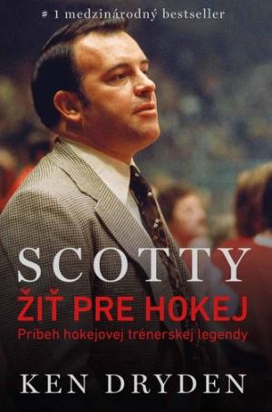 Scotty Bowman: Žiť pre hokej, Príbeh hokejovej trénerskej legendy - Ken Dryden 1